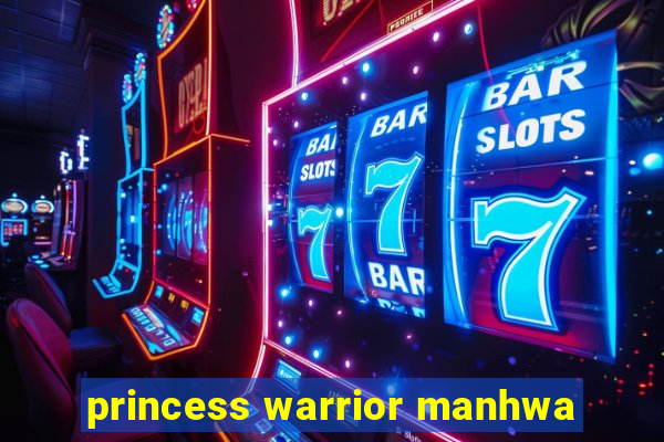 princess warrior manhwa